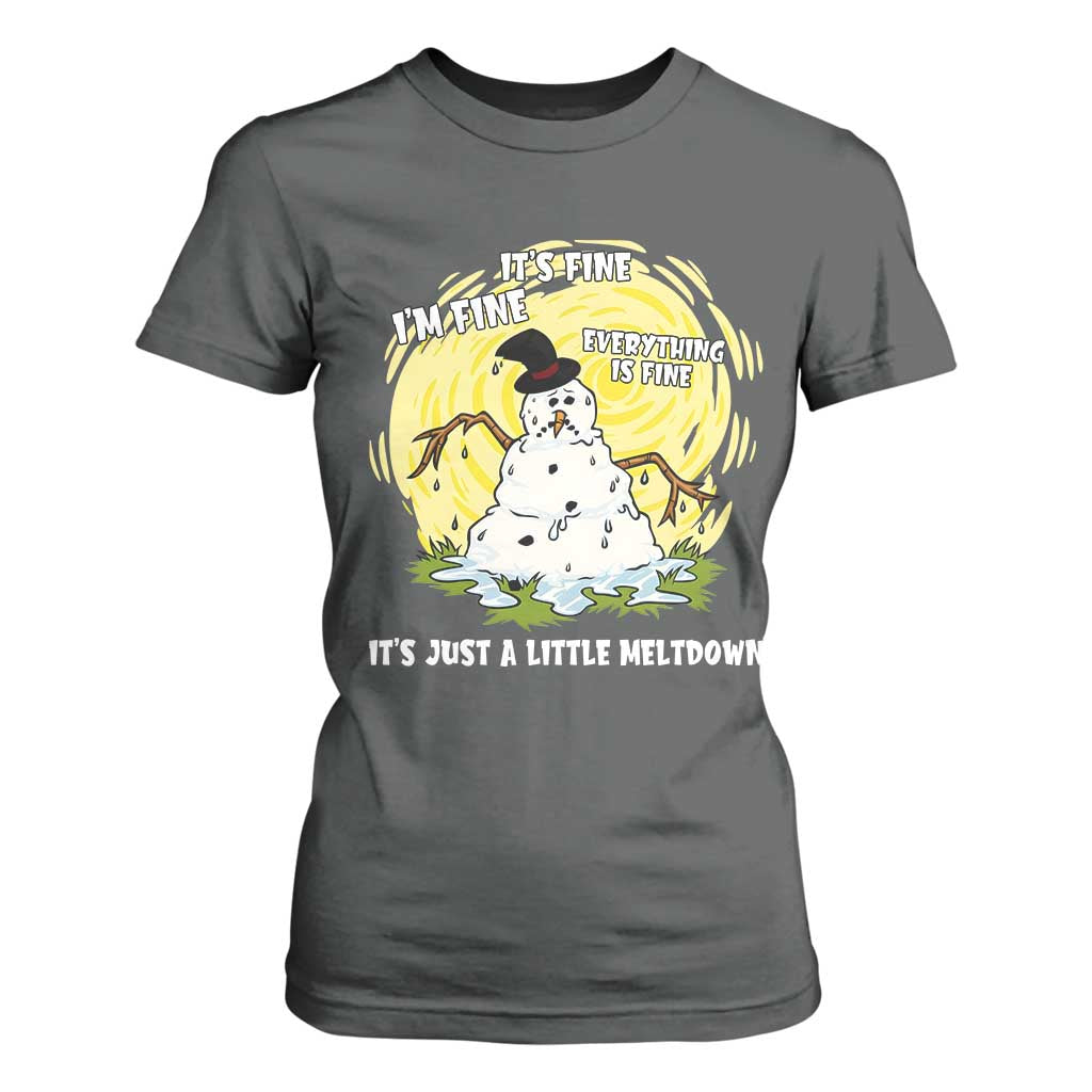 Funny It Is Fine I Am Fine Everything Is Fine Its Just A Little Meltdown T Shirt For Women Christmas Snowman TS11 Dark Heather Print Your Wear