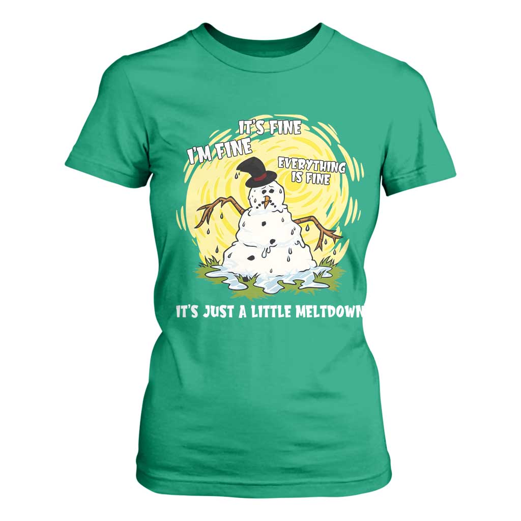 Funny It Is Fine I Am Fine Everything Is Fine Its Just A Little Meltdown T Shirt For Women Christmas Snowman TS11 Irish Green Print Your Wear