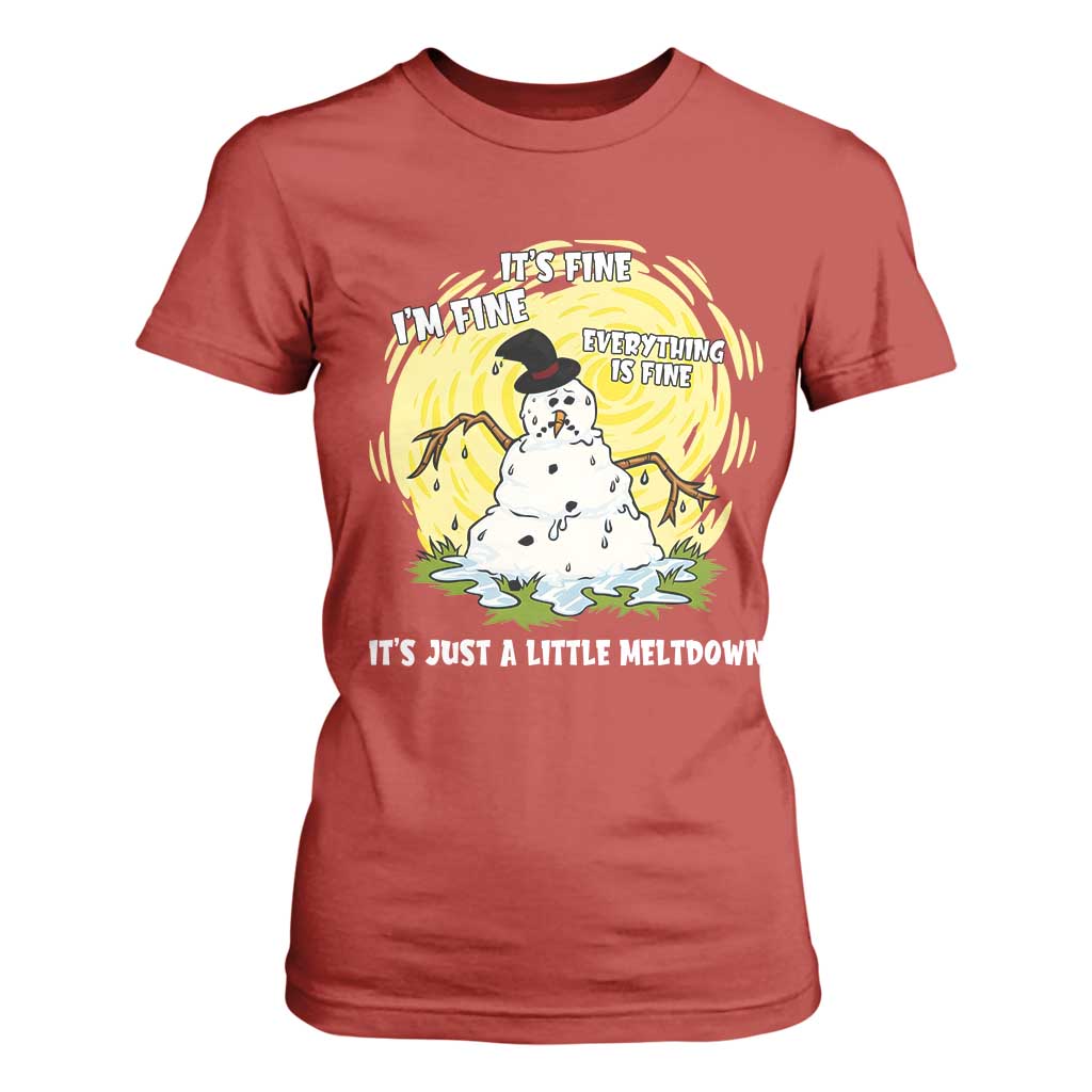 Funny It Is Fine I Am Fine Everything Is Fine Its Just A Little Meltdown T Shirt For Women Christmas Snowman TS11 Red Print Your Wear