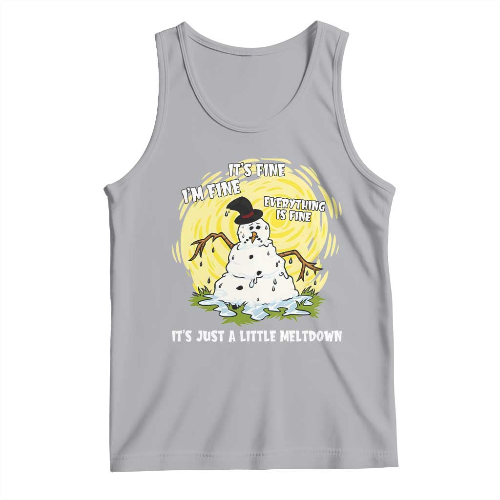 Funny It Is Fine I Am Fine Everything Is Fine Its Just A Little Meltdown Tank Top Christmas Snowman TS11 Athletic Heather Print Your Wear