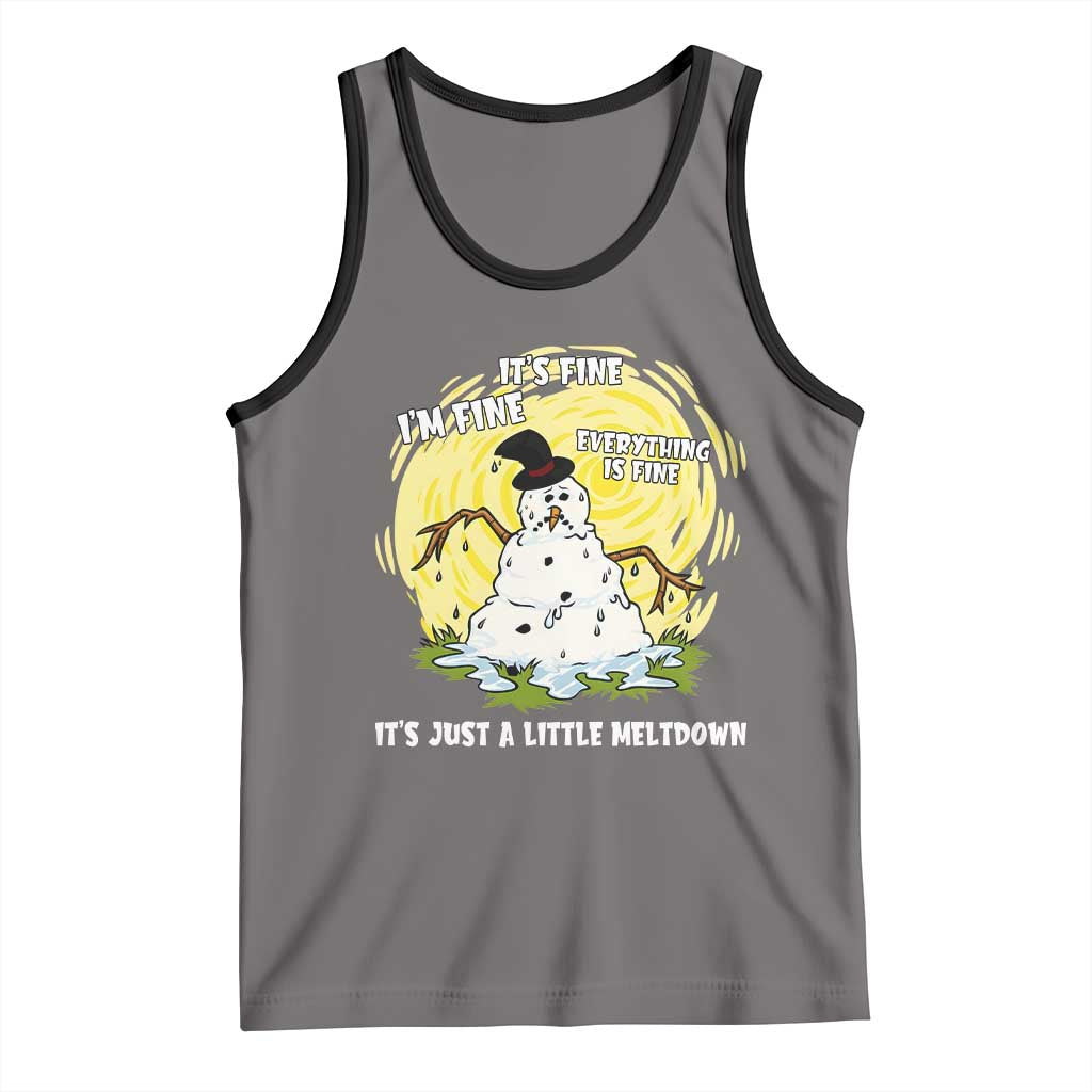 Funny It Is Fine I Am Fine Everything Is Fine Its Just A Little Meltdown Tank Top Christmas Snowman TS11 Deep Heather Black Print Your Wear