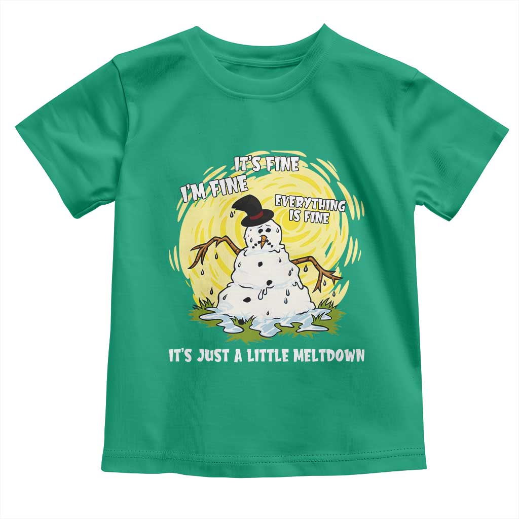 Funny It Is Fine I Am Fine Everything Is Fine Its Just A Little Meltdown Toddler T Shirt Christmas Snowman TS11 Irish Green Print Your Wear