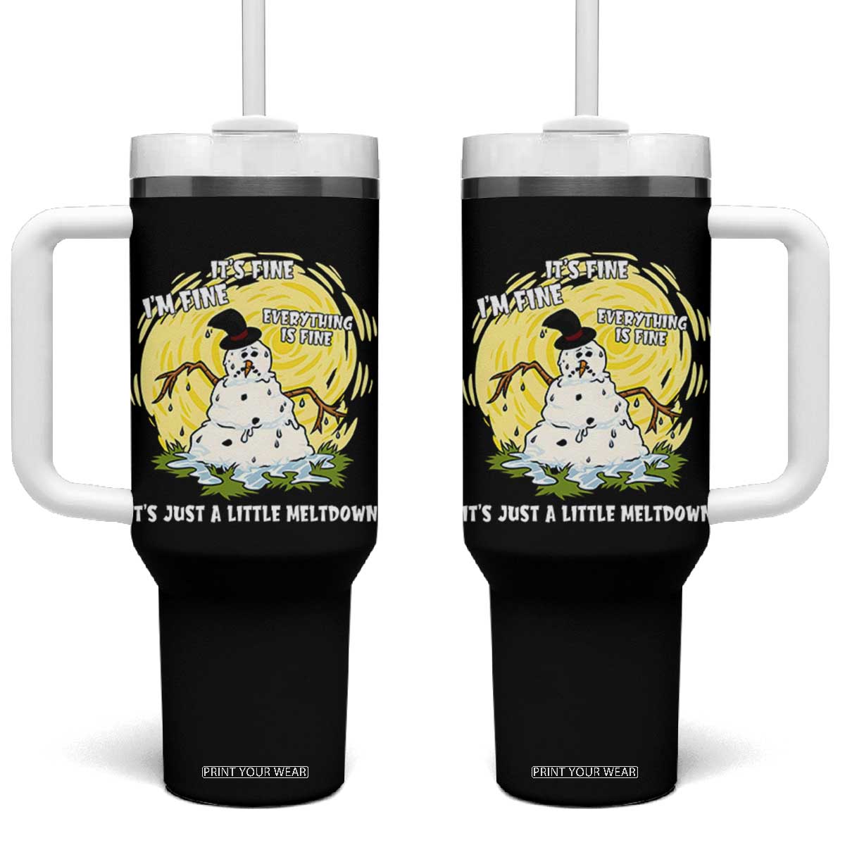 Funny It Is Fine I Am Fine Everything Is Fine Its Just A Little Meltdown Tumbler With Handle Christmas Snowman - Print Your Wear