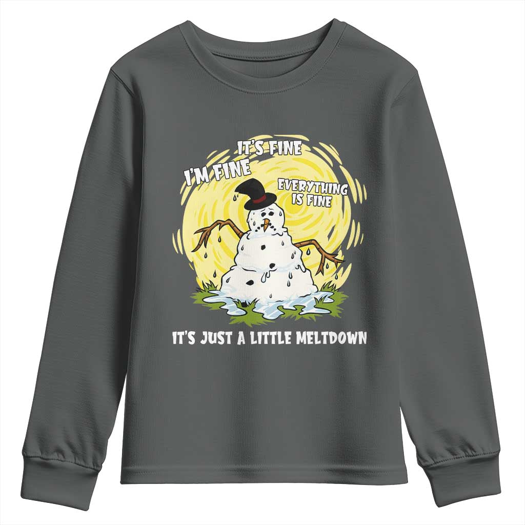 Funny It Is Fine I Am Fine Everything Is Fine Its Just A Little Meltdown Youth Sweatshirt Christmas Snowman TS11 Dark Heather Print Your Wear