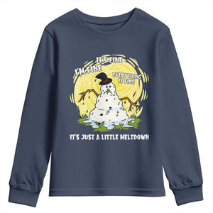 Funny It Is Fine I Am Fine Everything Is Fine Its Just A Little Meltdown Youth Sweatshirt Christmas Snowman TS11 Navy Print Your Wear