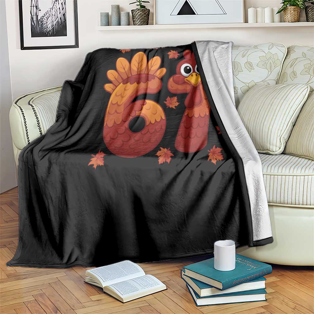 67 Thanksgiving Throw Blanket Funny Turkey Thanksgiving Six Seven Meme TS11 Print Your Wear