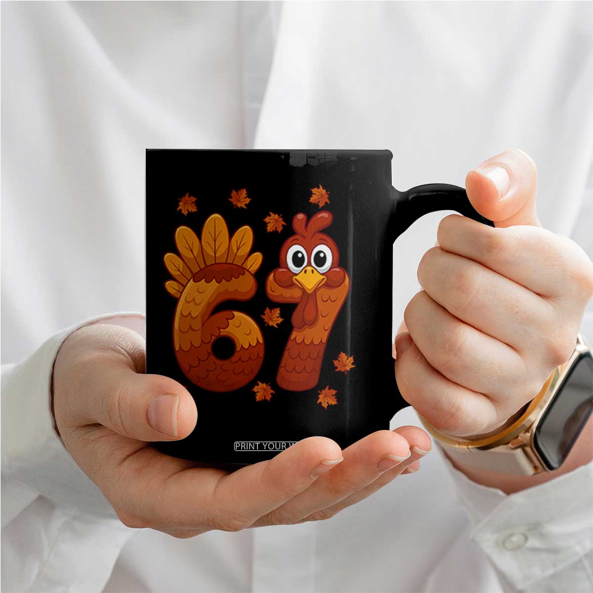 67 Thanksgiving Coffee Mug Funny Turkey Thanksgiving Six Seven Meme TS11 Print Your Wear