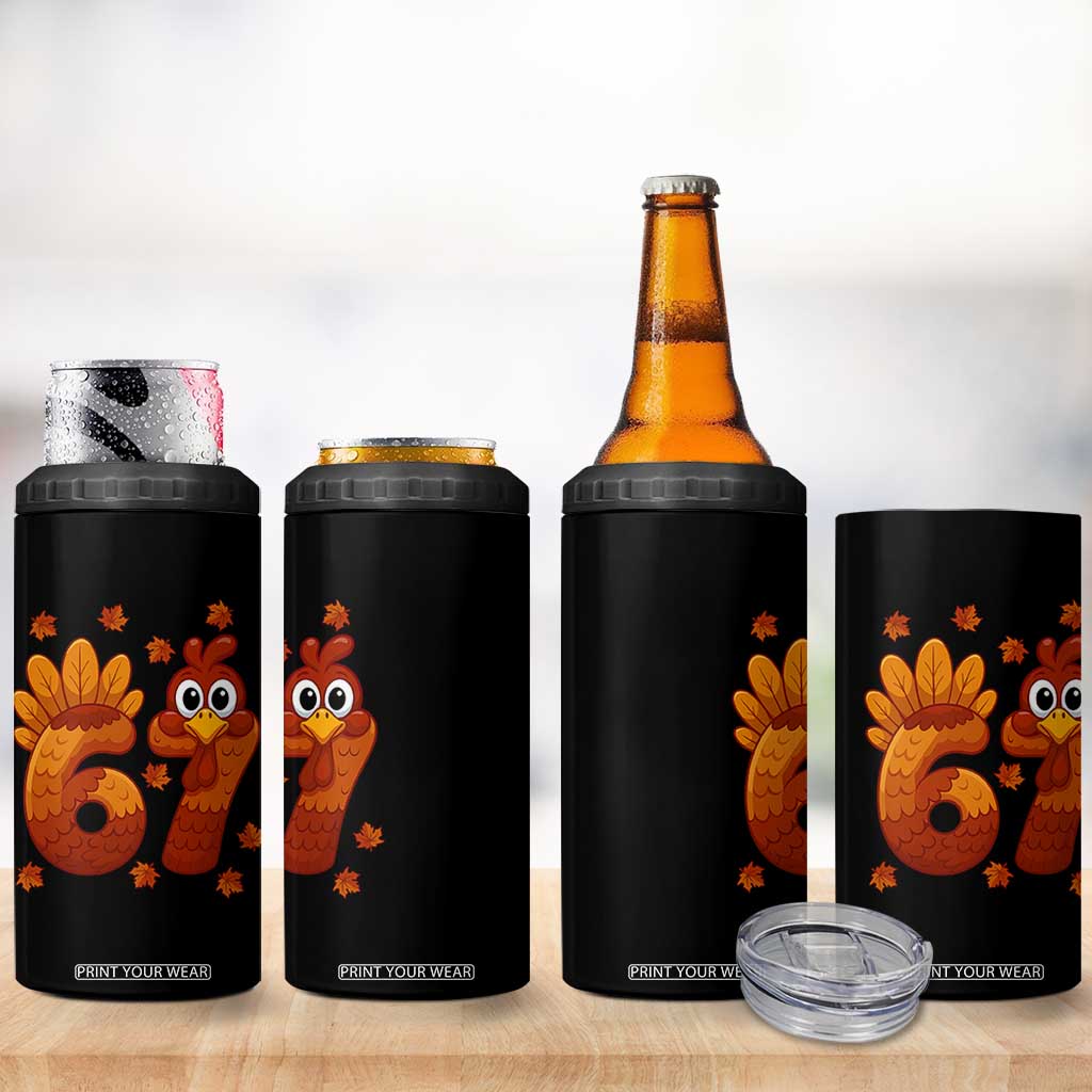 67 Thanksgiving 4 in 1 Can Cooler Tumbler Funny Turkey Thanksgiving Six Seven Meme TS11 Print Your Wear