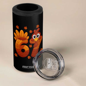 67 Thanksgiving 4 in 1 Can Cooler Tumbler Funny Turkey Thanksgiving Six Seven Meme TS11 Print Your Wear
