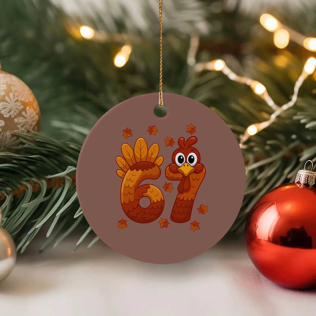 67 Thanksgiving Ceramic Ornament Funny Turkey Thanksgiving Six Seven Meme TS11 1pc Mocha Print Your Wear