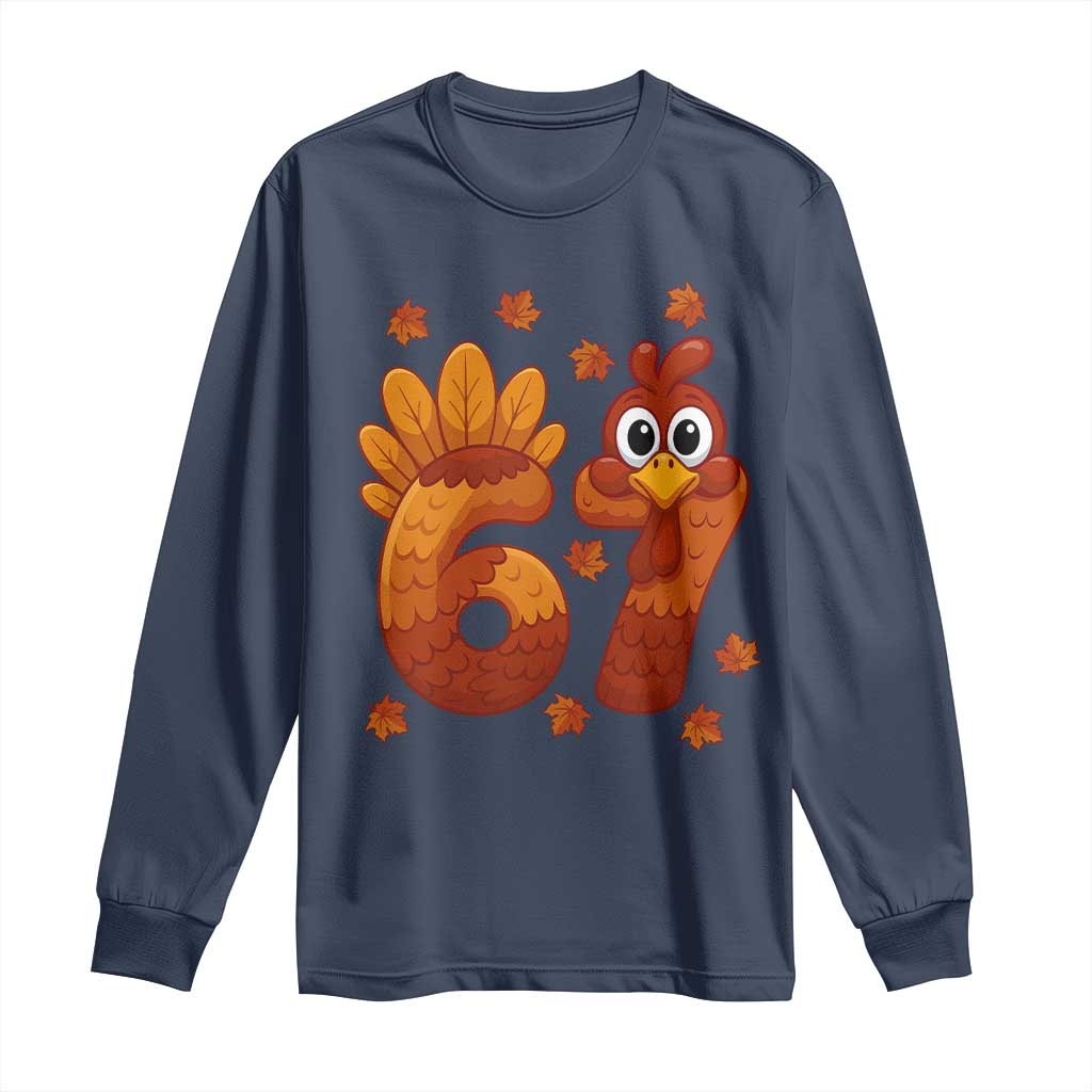 67 Thanksgiving Long Sleeve Shirt Funny Turkey Thanksgiving Six Seven Meme TS11 Navy Print Your Wear