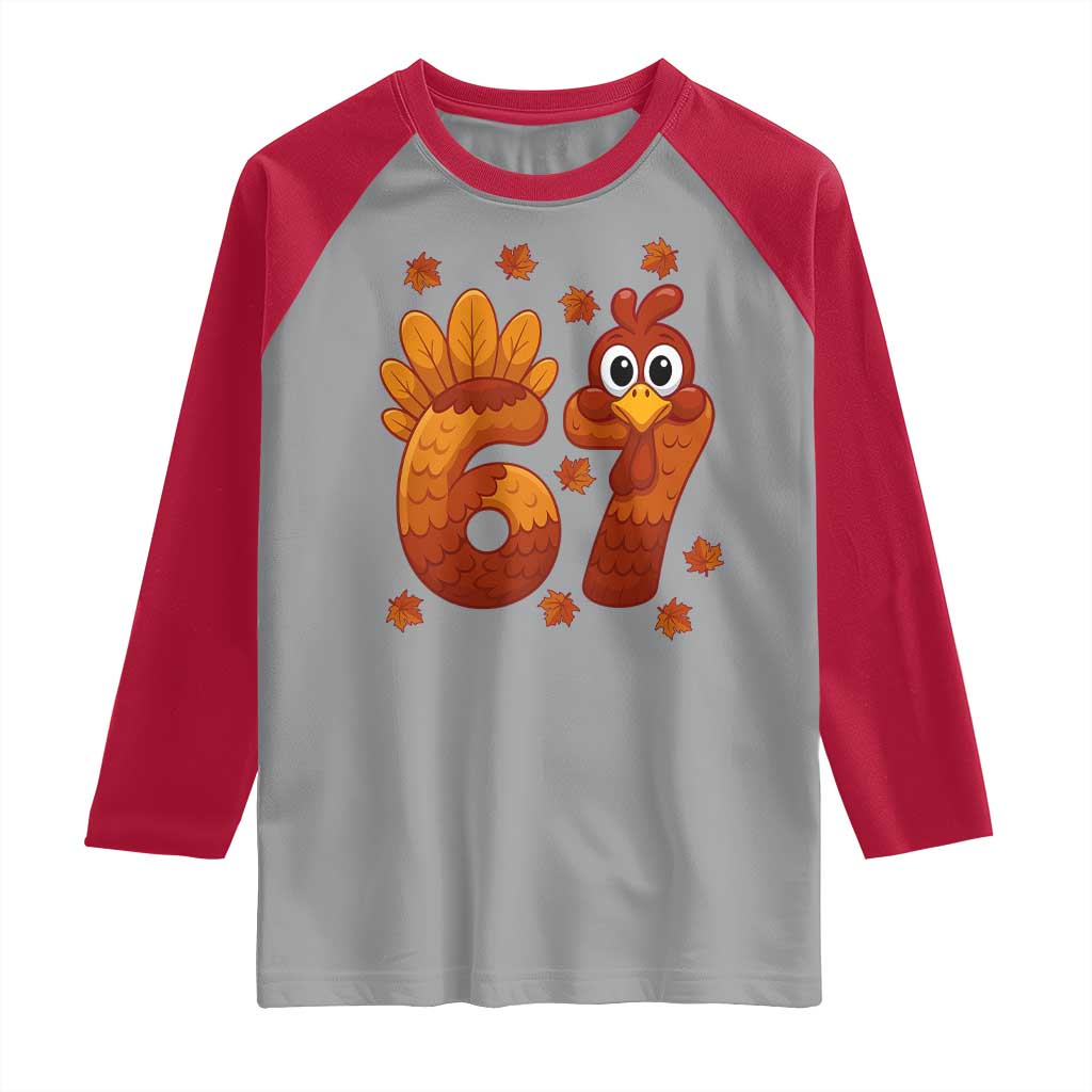 67 Thanksgiving Raglan Shirt Funny Turkey Thanksgiving Six Seven Meme TS11 Sport Gray Red Print Your Wear