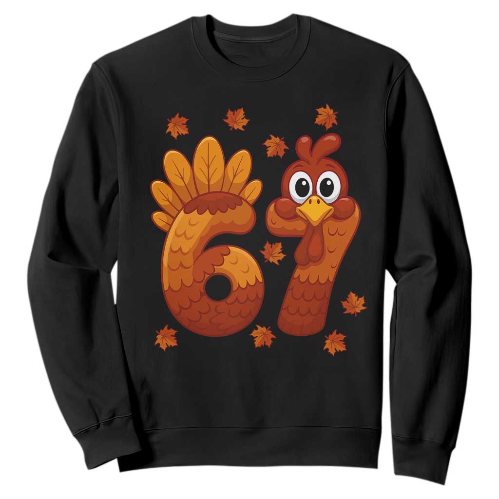 67 Thanksgiving Sweatshirt Funny Turkey Thanksgiving Six Seven Meme TS11 Black Print Your Wear