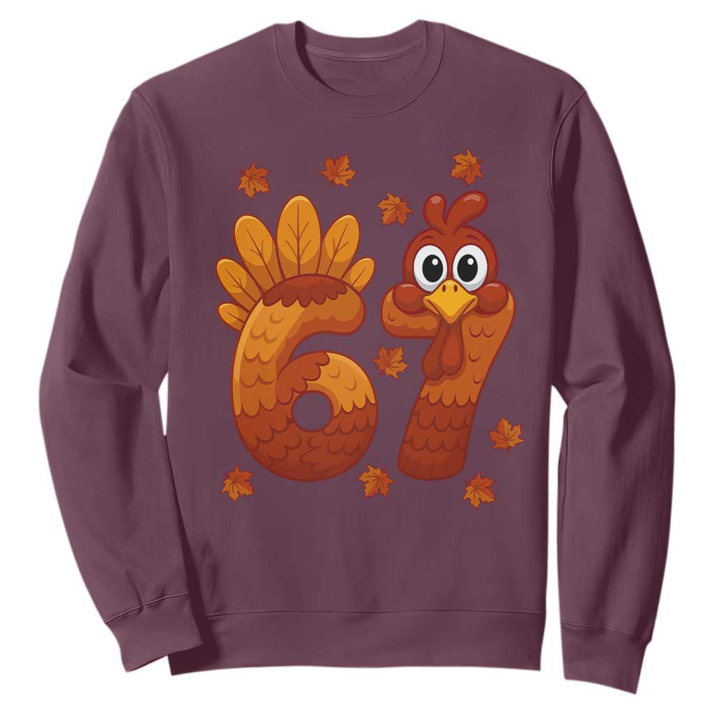 67 Thanksgiving Sweatshirt Funny Turkey Thanksgiving Six Seven Meme TS11 Maroon Print Your Wear