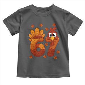 67 Thanksgiving Toddler T Shirt Funny Turkey Thanksgiving Six Seven Meme TS11 Dark Heather Print Your Wear