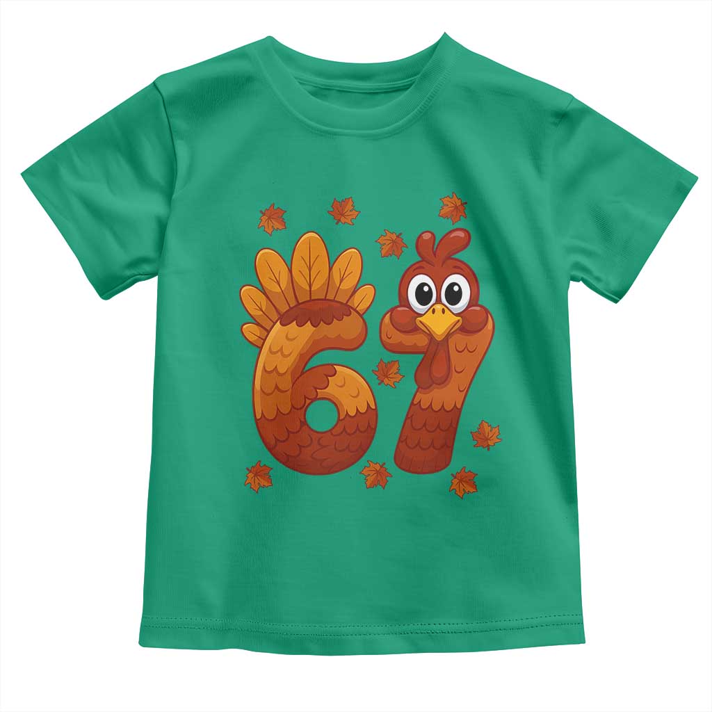 67 Thanksgiving Toddler T Shirt Funny Turkey Thanksgiving Six Seven Meme TS11 Irish Green Print Your Wear