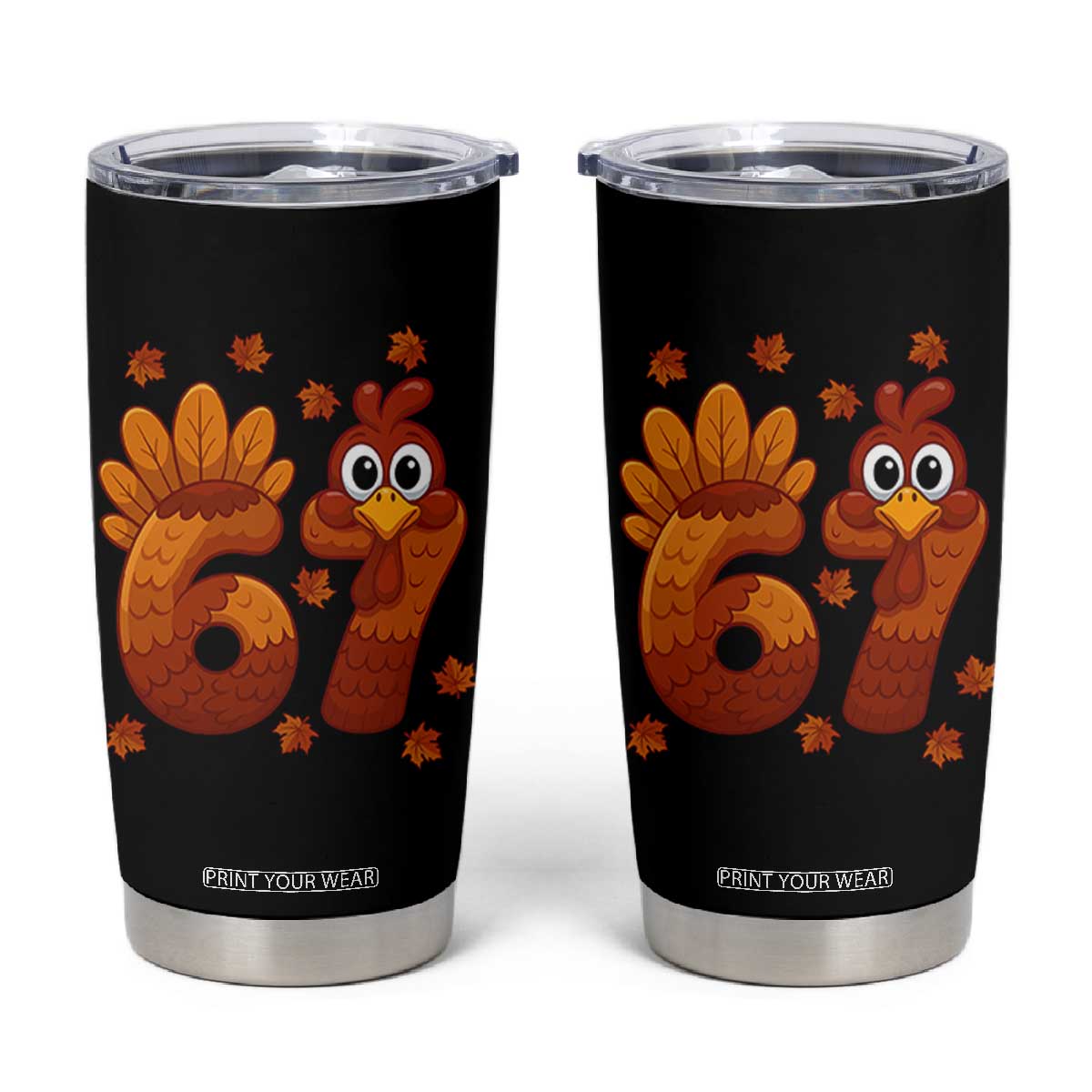 67 Thanksgiving Tumbler Cup Funny Turkey Thanksgiving Six Seven Meme TS11 Black Print Your Wear