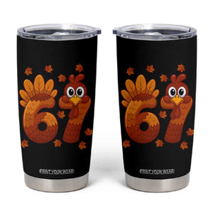 67 Thanksgiving Tumbler Cup Funny Turkey Thanksgiving Six Seven Meme TS11 Black Print Your Wear