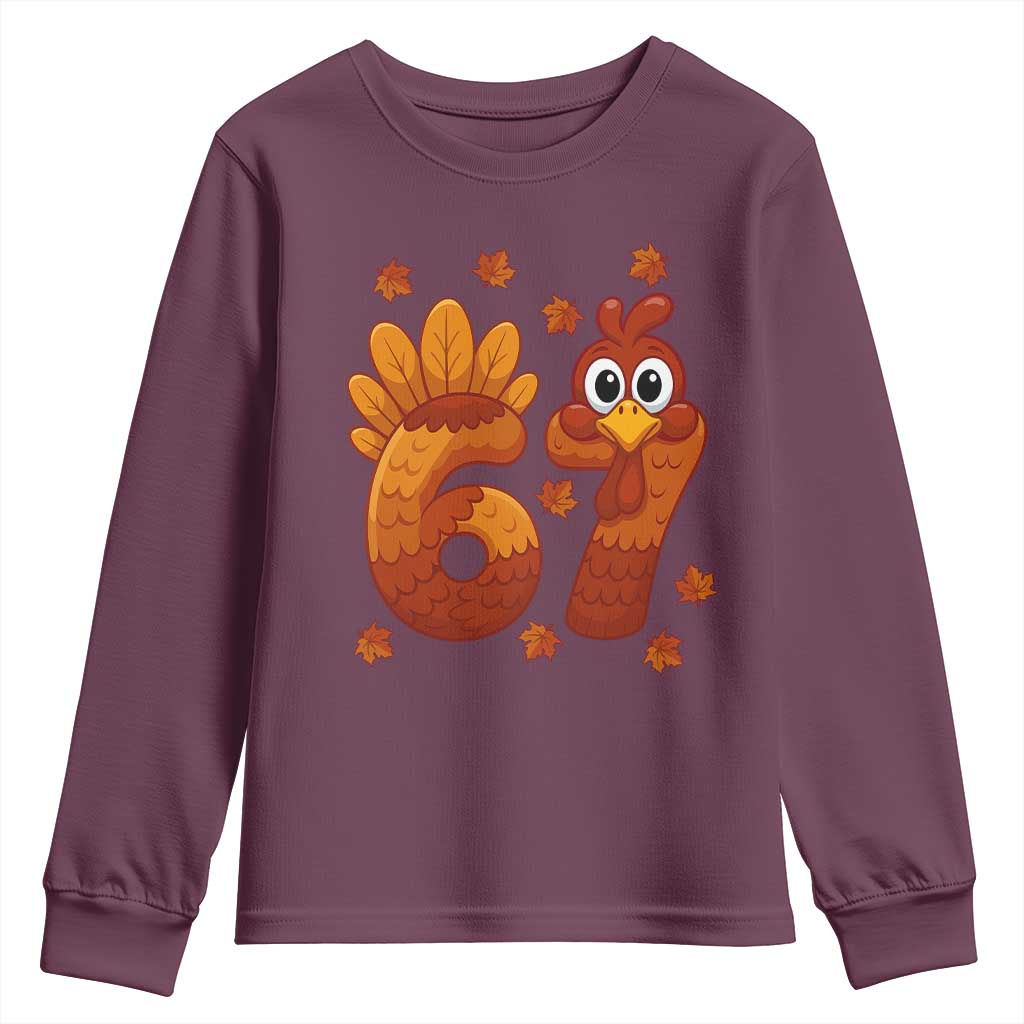 67 Thanksgiving Youth Sweatshirt Funny Turkey Thanksgiving Six Seven Meme TS11 Maroon Print Your Wear