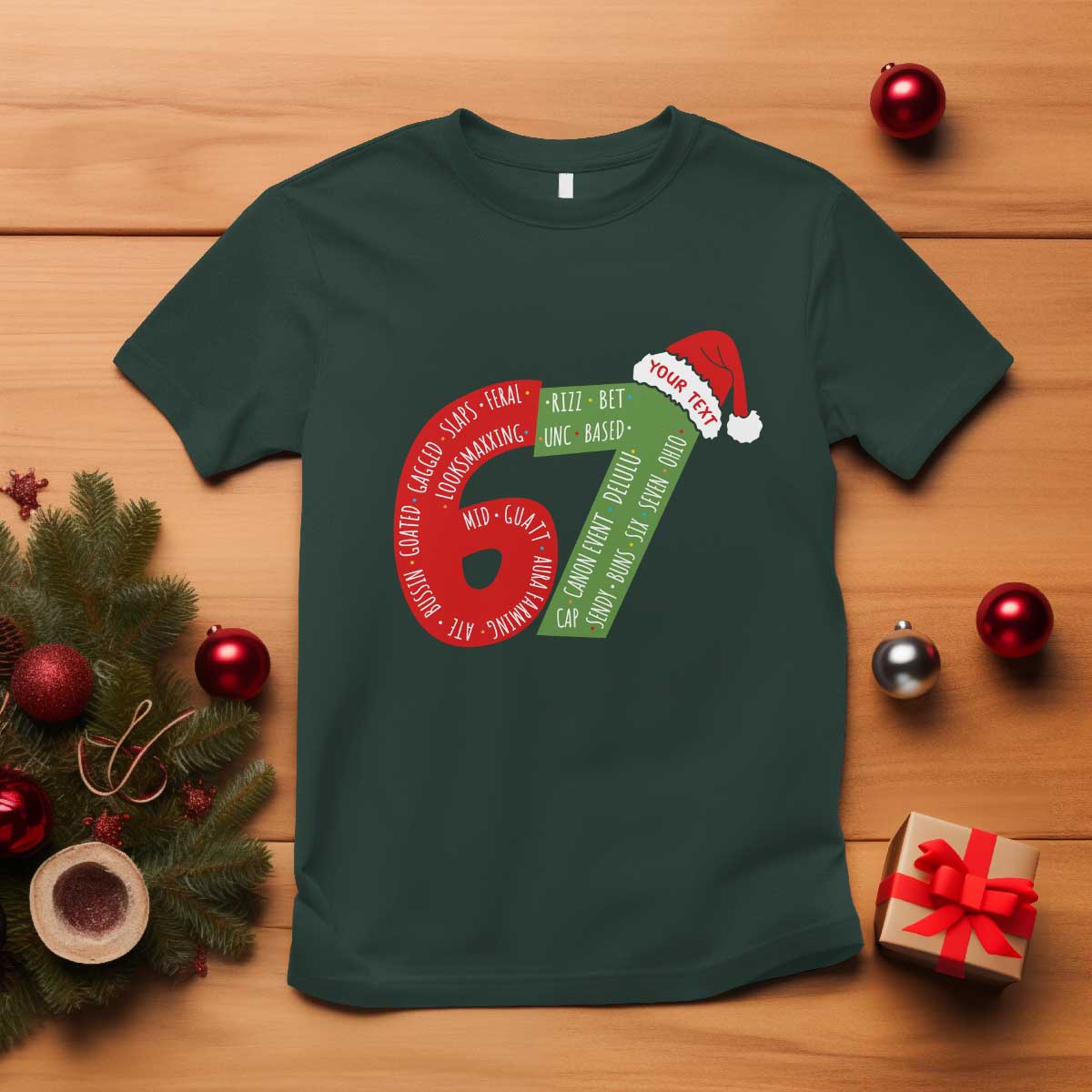 Personalized 67 Christmas T Shirt Custom Text Rizz Aura Farming Six Seven Meme Gen Alpha TS11 Dark Forest Green Print Your Wear