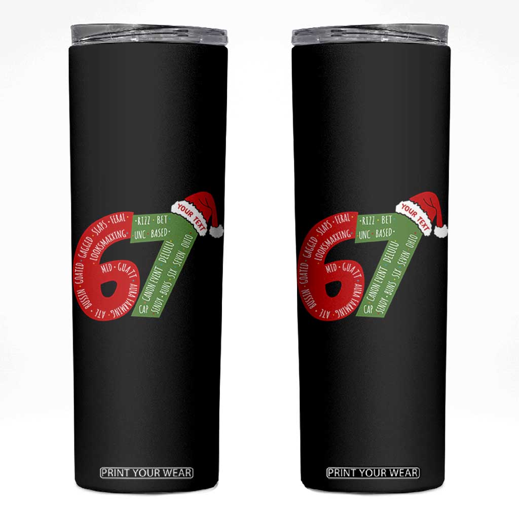 Personalized 67 Christmas Skinny Tumbler Custom Text Rizz Aura Farming Six Seven Meme Gen Alpha TS11 Black Print Your Wear
