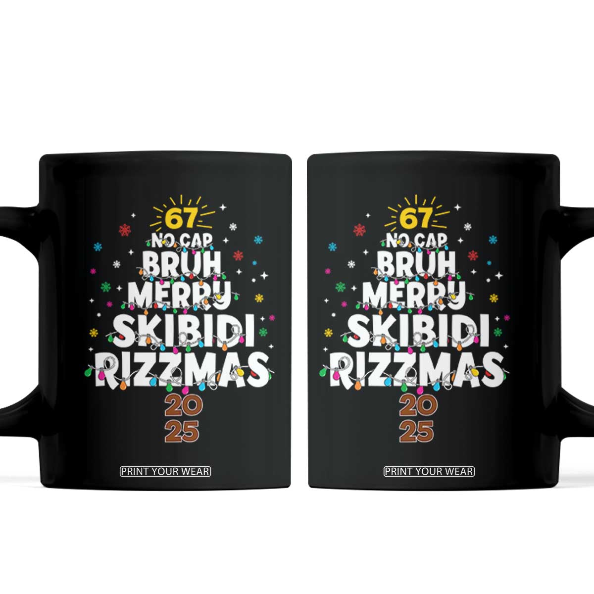 Funny Christmas Six Seven Meme Coffee Mug 67 No Cap Bruh Merry Skibidi Rizzmas 2025 TS11 Black Print Your Wear