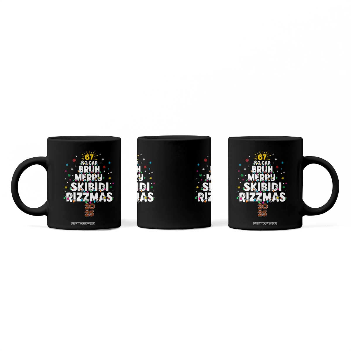 Funny Christmas Six Seven Meme Coffee Mug 67 No Cap Bruh Merry Skibidi Rizzmas 2025 TS11 Print Your Wear