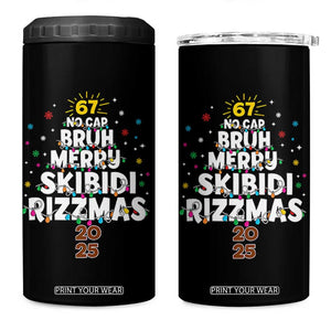 Funny Christmas Six Seven Meme 4 in 1 Can Cooler Tumbler 67 No Cap Bruh Merry Skibidi Rizzmas 2025 TS11 One Size: 16 oz Black Print Your Wear