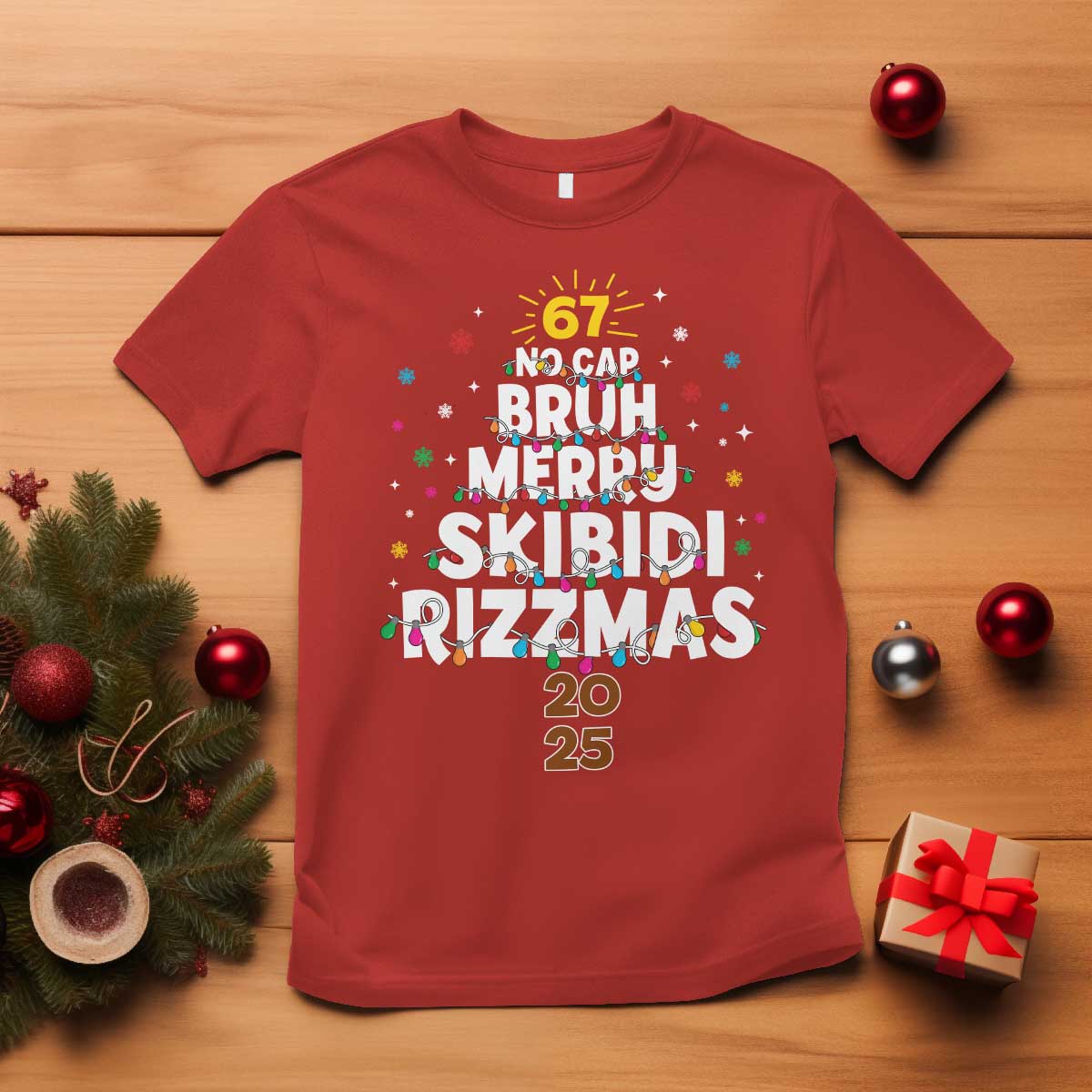 Funny Christmas Six Seven Meme T Shirt 67 No Cap Bruh Merry Skibidi Rizzmas 2025 TS11 Red Print Your Wear