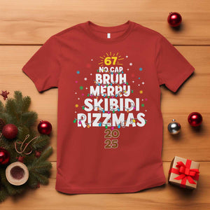Funny Christmas Six Seven Meme T Shirt 67 No Cap Bruh Merry Skibidi Rizzmas 2025 TS11 Red Print Your Wear