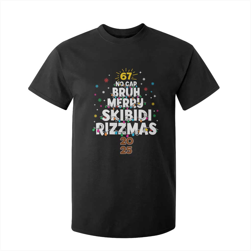 Funny Christmas Six Seven Meme T Shirt For Kid 67 No Cap Bruh Merry Skibidi Rizzmas 2025 TS11 Black Print Your Wear