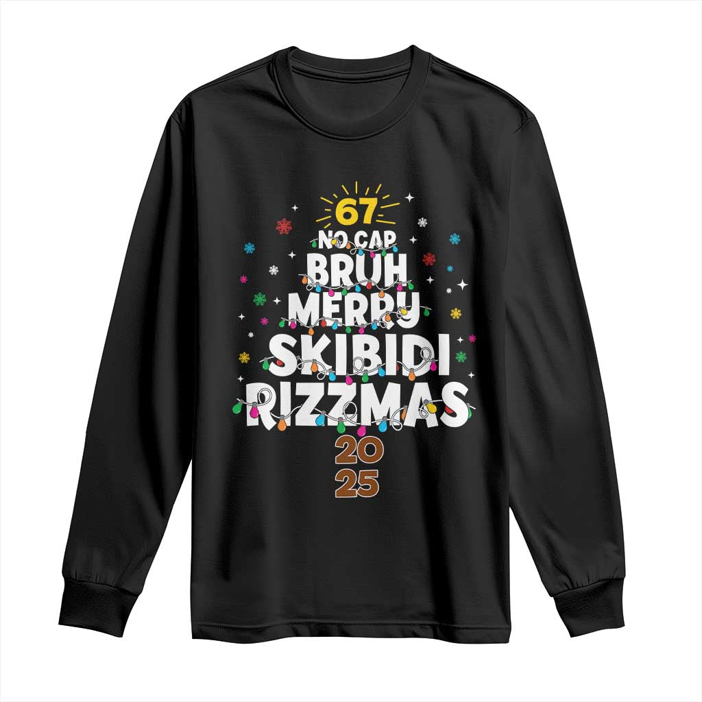 Funny Christmas Six Seven Meme Long Sleeve Shirt 67 No Cap Bruh Merry Skibidi Rizzmas 2025 TS11 Black Print Your Wear