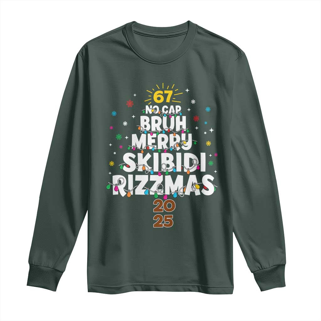 Funny Christmas Six Seven Meme Long Sleeve Shirt 67 No Cap Bruh Merry Skibidi Rizzmas 2025 TS11 Dark Forest Green Print Your Wear