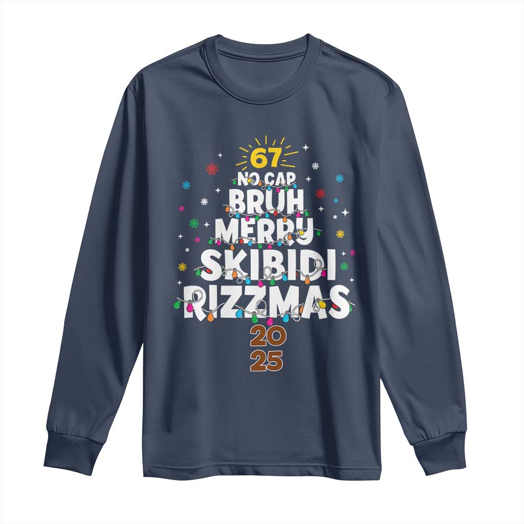 Funny Christmas Six Seven Meme Long Sleeve Shirt 67 No Cap Bruh Merry Skibidi Rizzmas 2025 TS11 Navy Print Your Wear