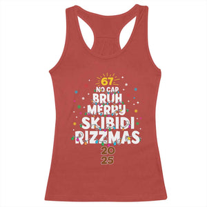 Funny Christmas Six Seven Meme Racerback Tank Top 67 No Cap Bruh Merry Skibidi Rizzmas 2025 TS11 Red Print Your Wear
