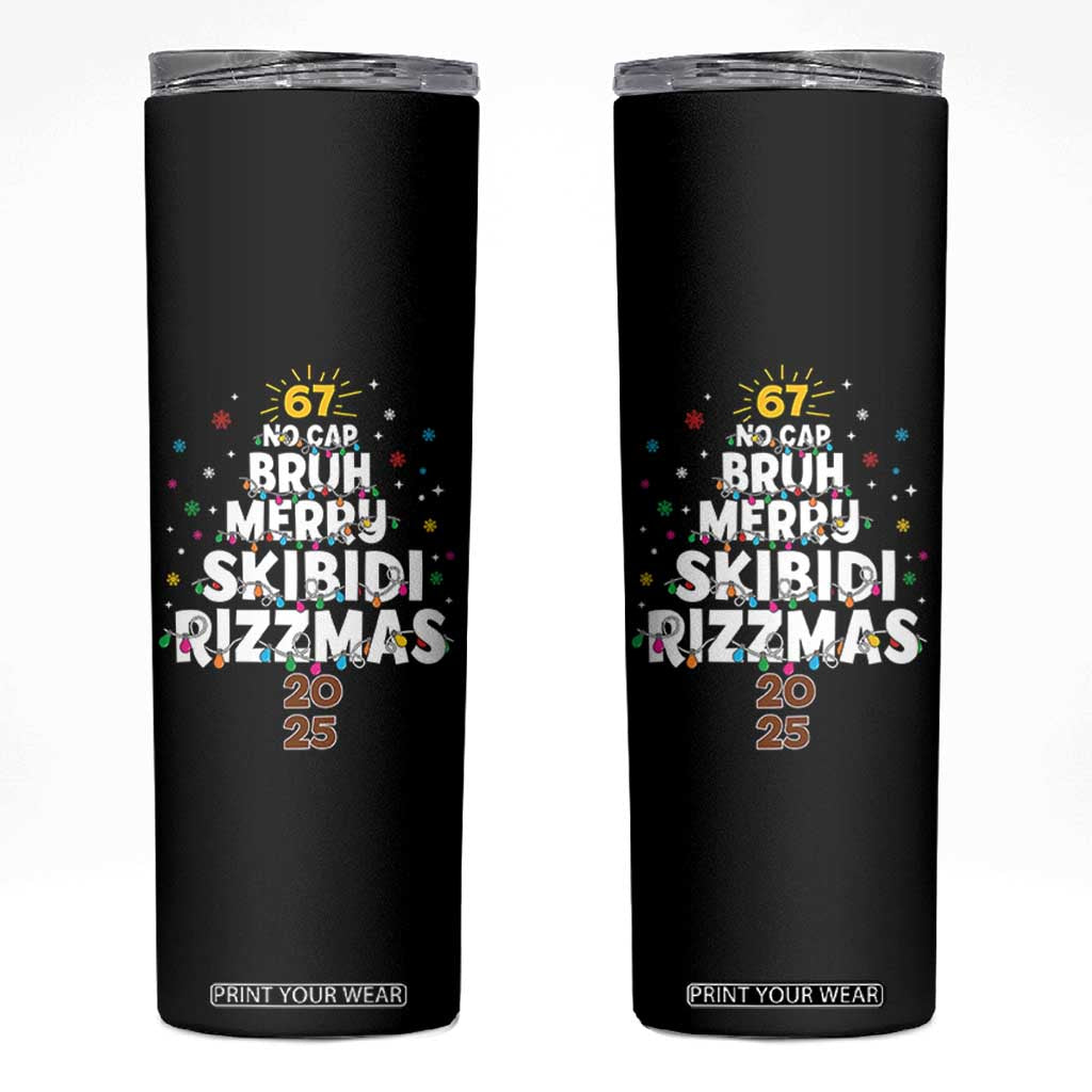 Funny Christmas Six Seven Meme Skinny Tumbler 67 No Cap Bruh Merry Skibidi Rizzmas 2025 TS11 Black Print Your Wear