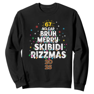 Funny Christmas Six Seven Meme Sweatshirt 67 No Cap Bruh Merry Skibidi Rizzmas 2025 TS11 Black Print Your Wear