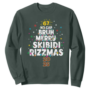 Funny Christmas Six Seven Meme Sweatshirt 67 No Cap Bruh Merry Skibidi Rizzmas 2025 TS11 Dark Forest Green Print Your Wear