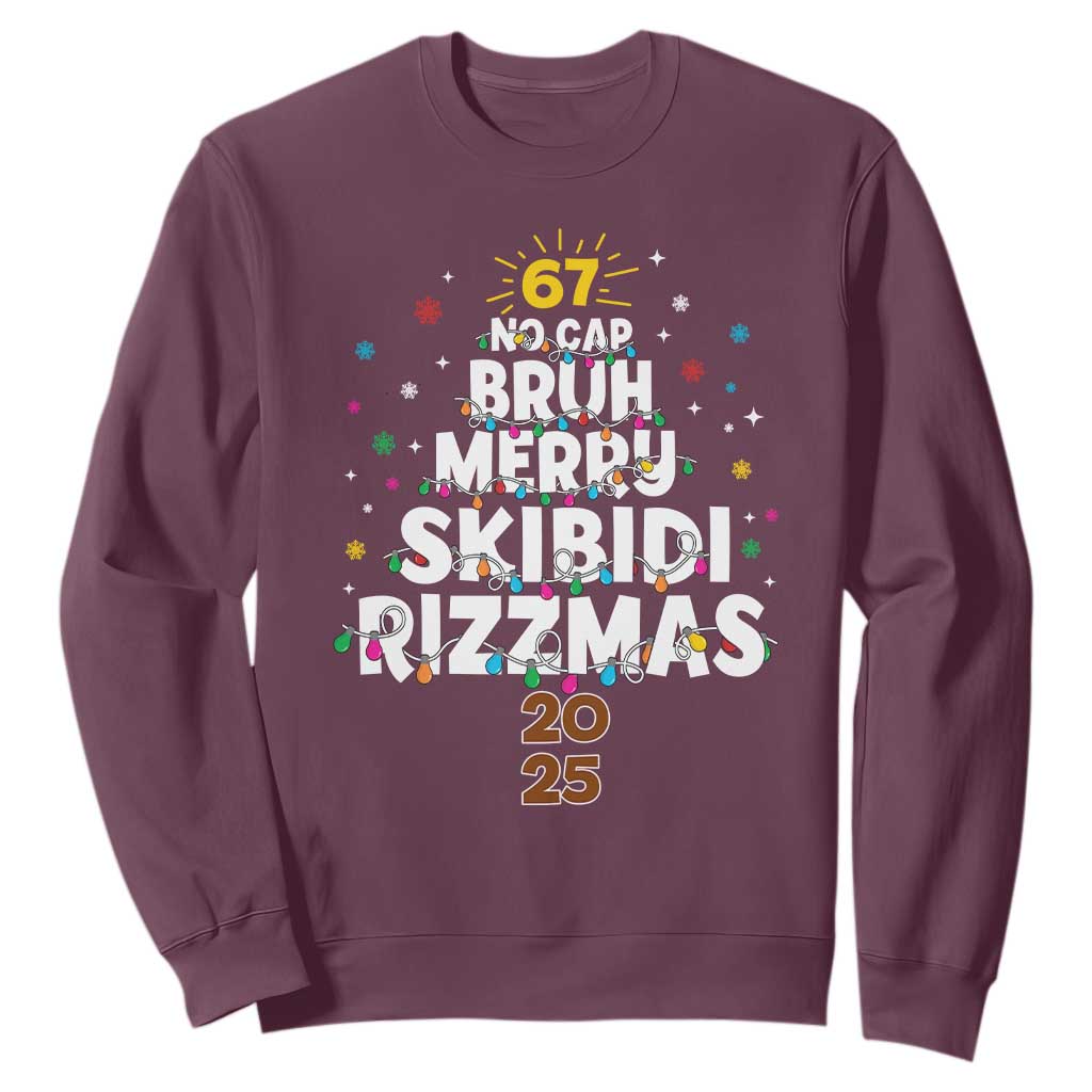 Funny Christmas Six Seven Meme Sweatshirt 67 No Cap Bruh Merry Skibidi Rizzmas 2025 TS11 Maroon Print Your Wear