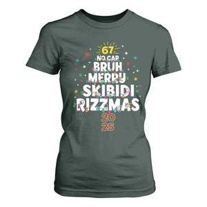 Funny Christmas Six Seven Meme T Shirt For Women 67 No Cap Bruh Merry Skibidi Rizzmas 2025 TS11 Dark Forest Green Print Your Wear