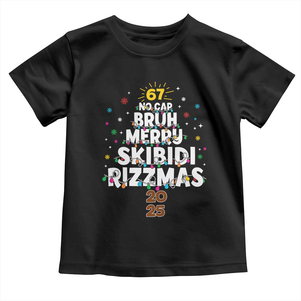 Funny Christmas Six Seven Meme Toddler T Shirt 67 No Cap Bruh Merry Skibidi Rizzmas 2025 TS11 Black Print Your Wear