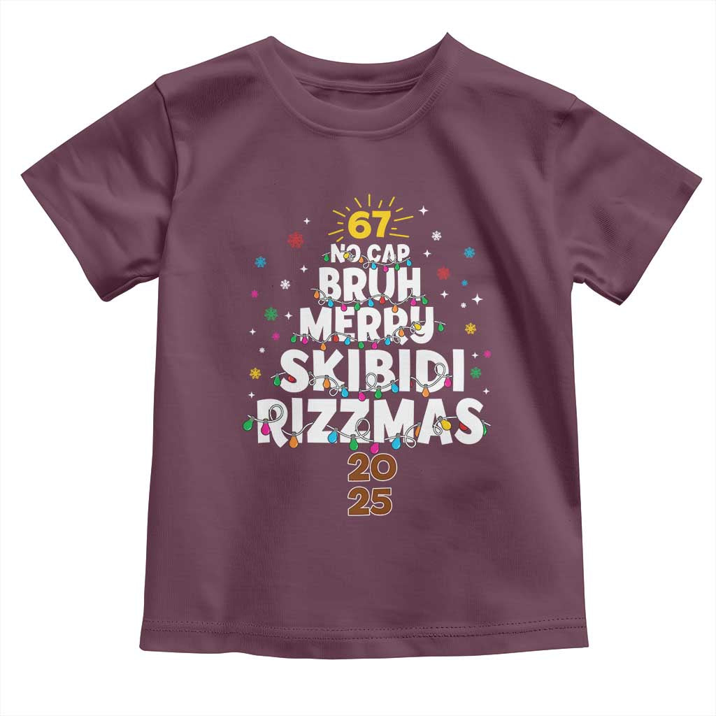 Funny Christmas Six Seven Meme Toddler T Shirt 67 No Cap Bruh Merry Skibidi Rizzmas 2025 TS11 Maroon Print Your Wear