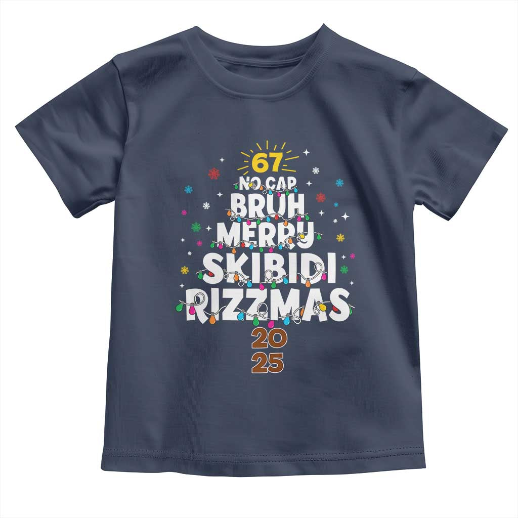Funny Christmas Six Seven Meme Toddler T Shirt 67 No Cap Bruh Merry Skibidi Rizzmas 2025 TS11 Navy Print Your Wear