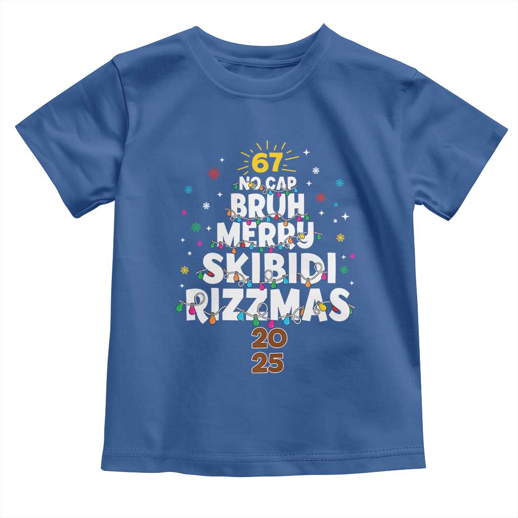 Funny Christmas Six Seven Meme Toddler T Shirt 67 No Cap Bruh Merry Skibidi Rizzmas 2025 TS11 Royal Blue Print Your Wear