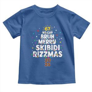 Funny Christmas Six Seven Meme Toddler T Shirt 67 No Cap Bruh Merry Skibidi Rizzmas 2025 TS11 Royal Blue Print Your Wear