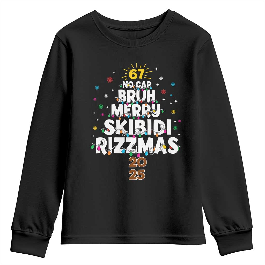 Funny Christmas Six Seven Meme Youth Sweatshirt 67 No Cap Bruh Merry Skibidi Rizzmas 2025 TS11 Black Print Your Wear