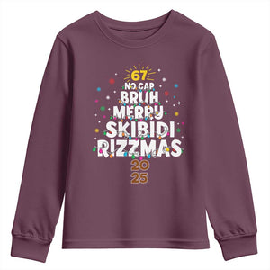 Funny Christmas Six Seven Meme Youth Sweatshirt 67 No Cap Bruh Merry Skibidi Rizzmas 2025 TS11 Maroon Print Your Wear