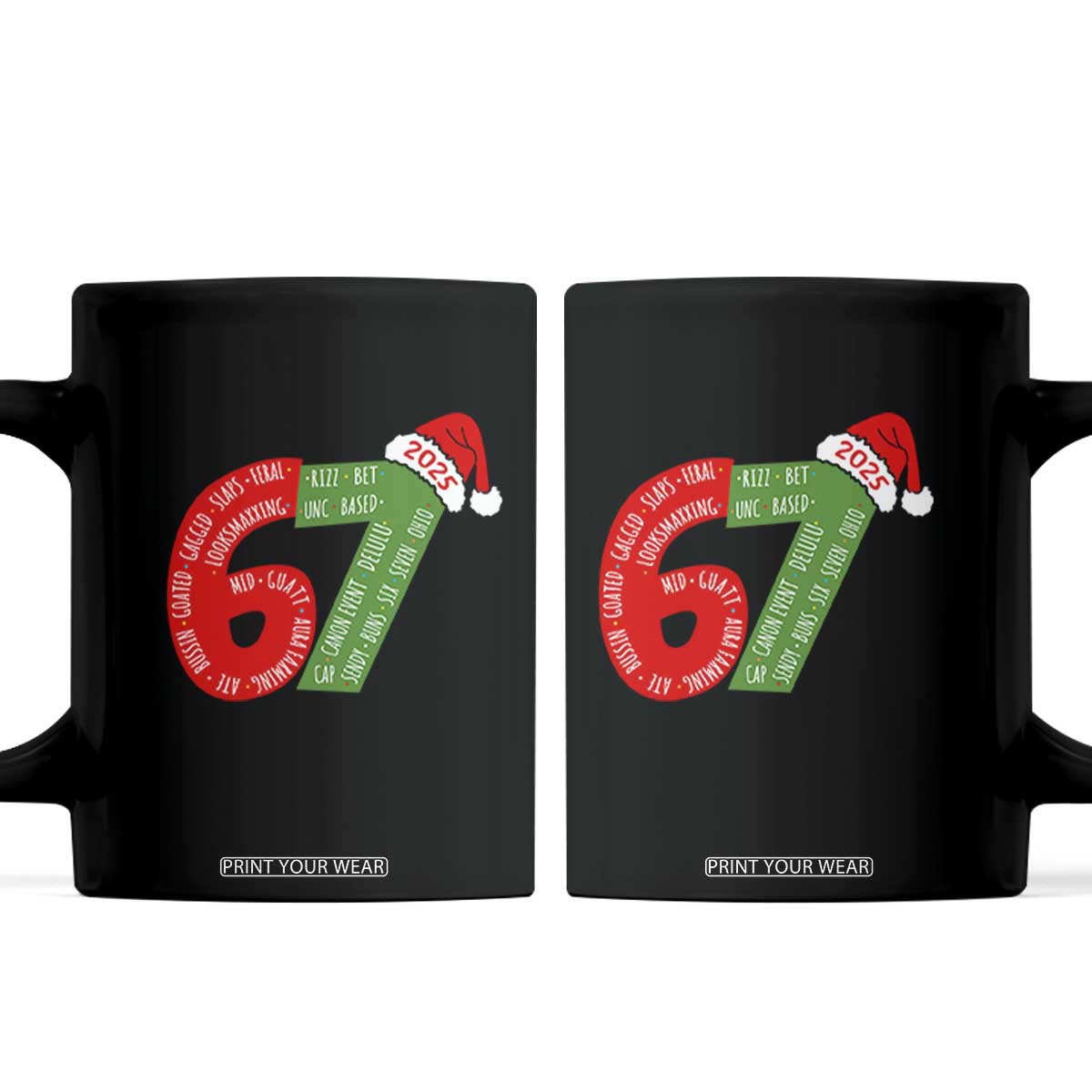 Funny 67 Christmas Coffee Mug Rizz Aura Farming Bussin Six Seven Meme Gen Alpha TS11 Black Print Your Wear