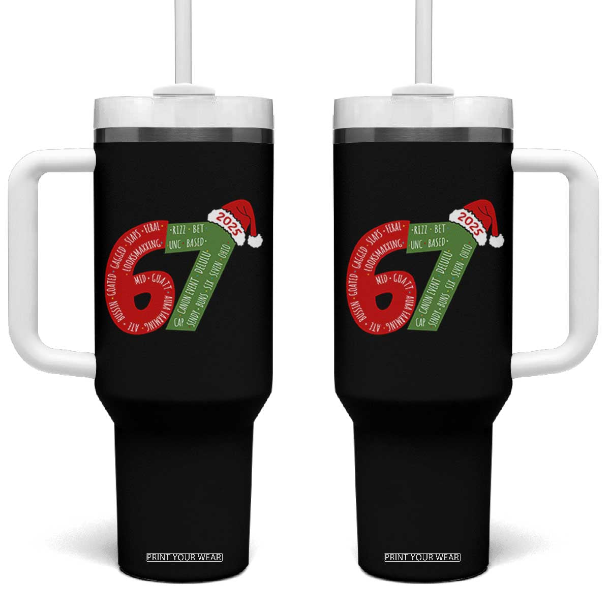 Funny 67 Christmas Tumbler With Handle Rizz Aura Farming Bussin Six Seven Meme Gen Alpha TS11 One Size: 40 oz Black Print Your Wear