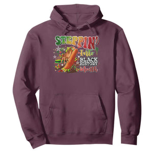 Steppin' Into Black History Month Hoodie African American Month Proud Melanin TS11 Maroon Print Your Wear